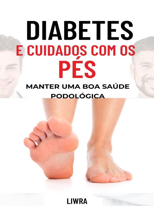 Title details for Diabetes e cuidados com os pés by Liwra - Available